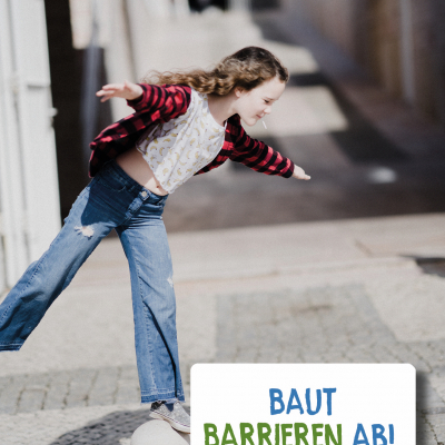 Wir fordern: Baut Barrieren ab!