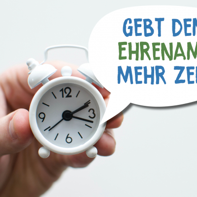 Wir fordern : Gebt dem Ehrenamt mehr Zeit!